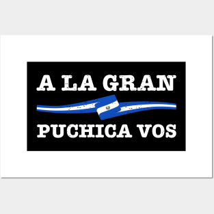 A la gran puchica vos - El Salvador Flag Posters and Art